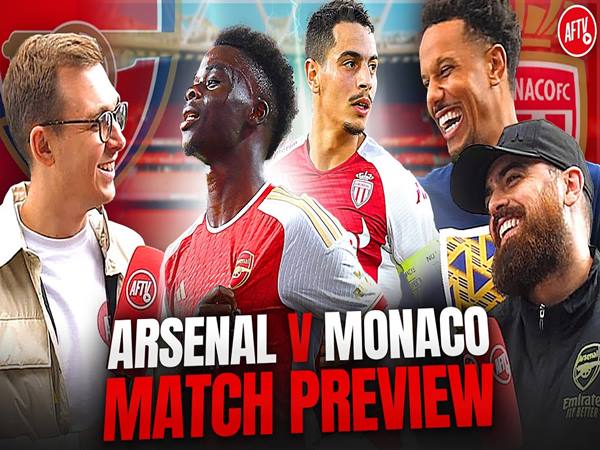 Nhận định trận Arsenal vs Monaco